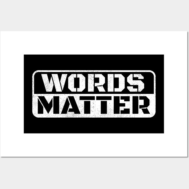 Words Matter Wall Art by TikaNysden